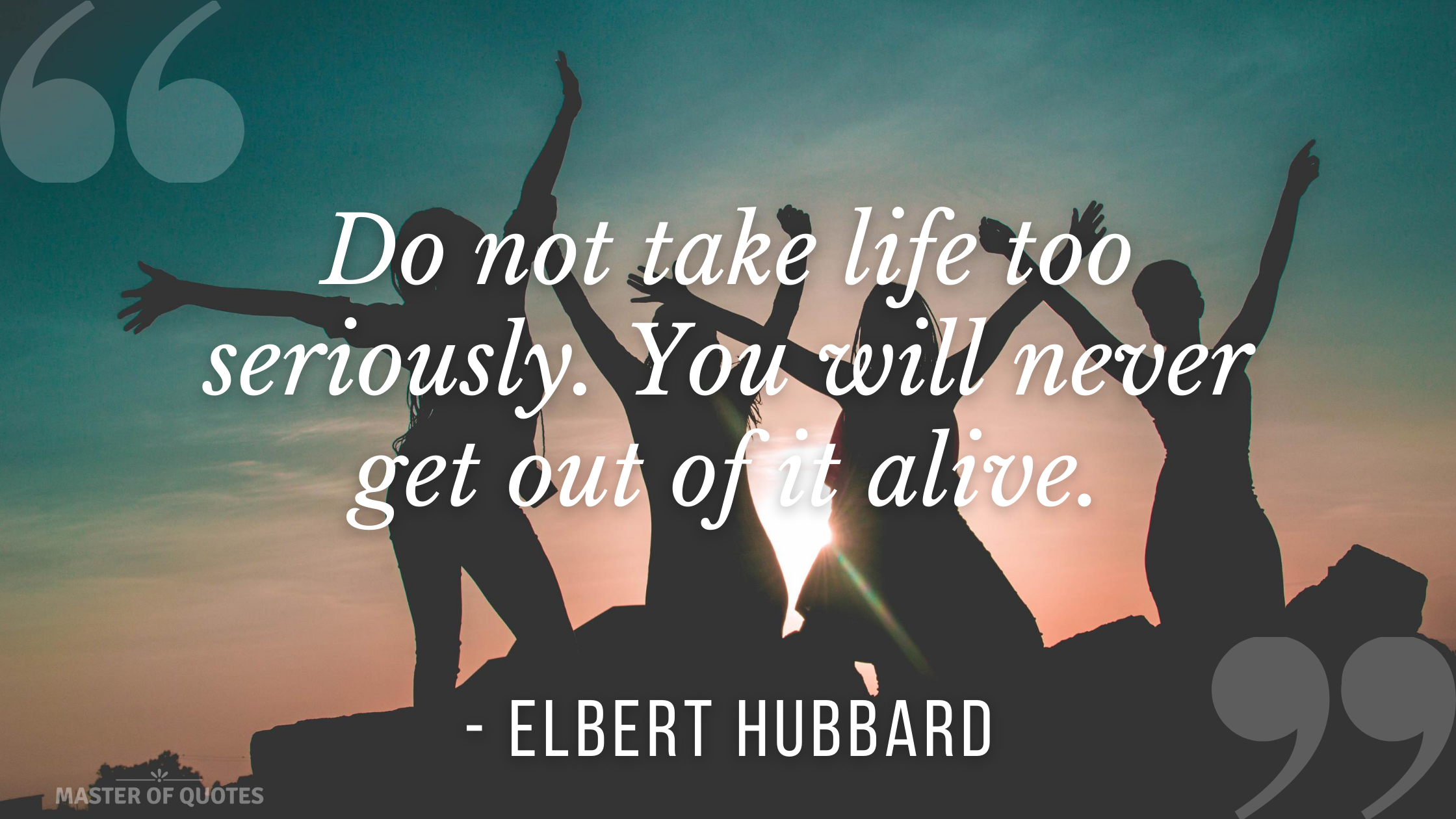 Elbert Hubbard Quote
