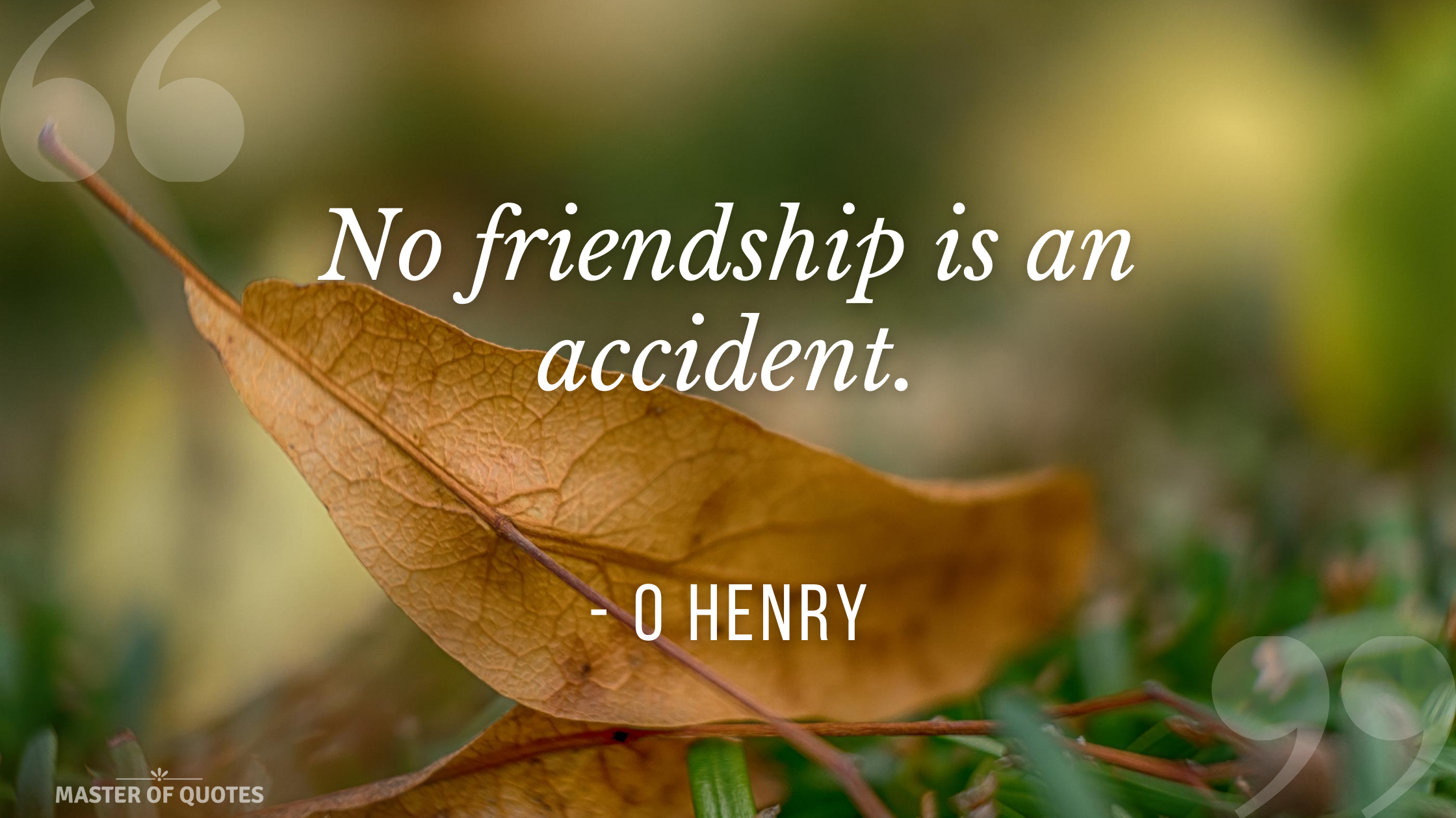 O Henry Quote